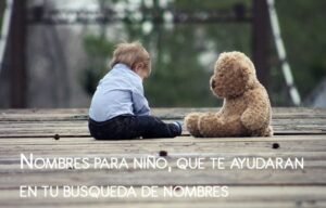 ¿Buscando nombres para tu bebé? 99 nombres de niño, de seguro 1 te gusta
