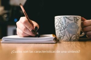 ¿Cuáles son las características de una síntesis?