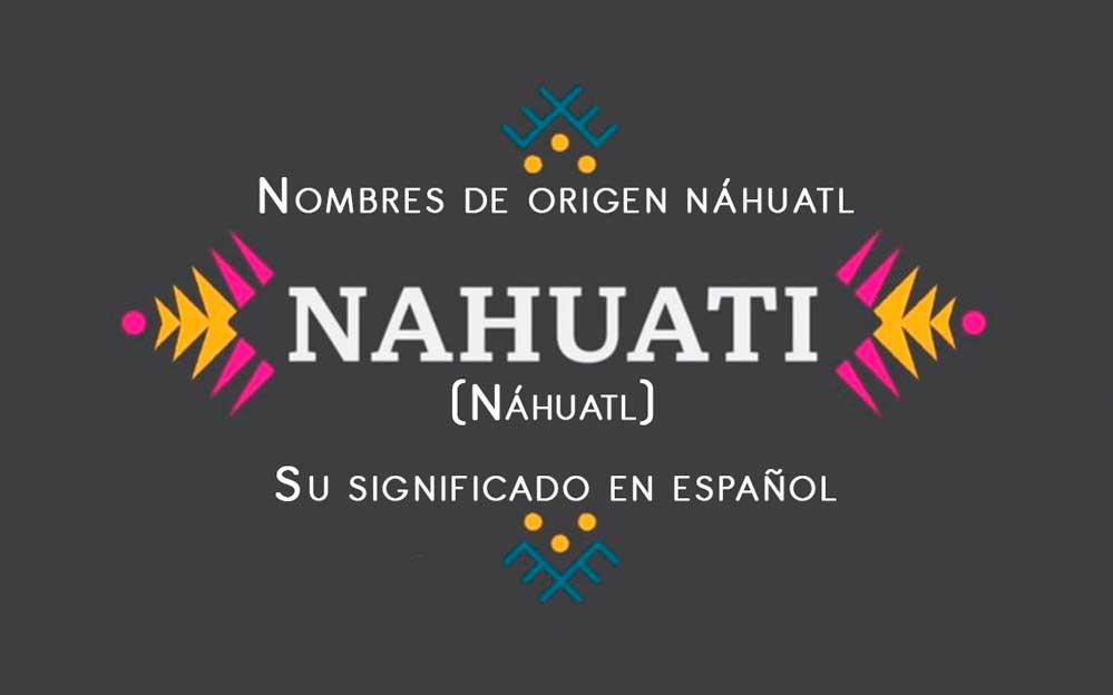 nombres de origen nahuatl