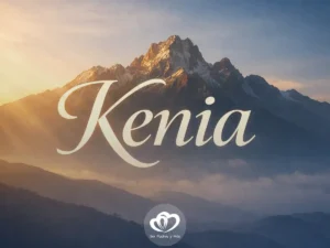 Significado del nombre Kenia: origen, personalidad y más