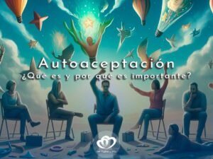 Autoaceptación: ¿Qué es y por qué es importante?