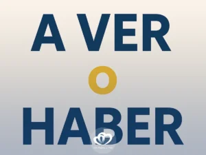 ¿A ver o haber? Diferencias, usos y cómo evitar errores comunes