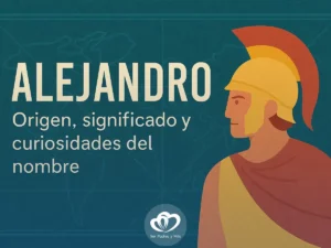 Alejandro: Significado, Origen, Personalidad y Curiosidades